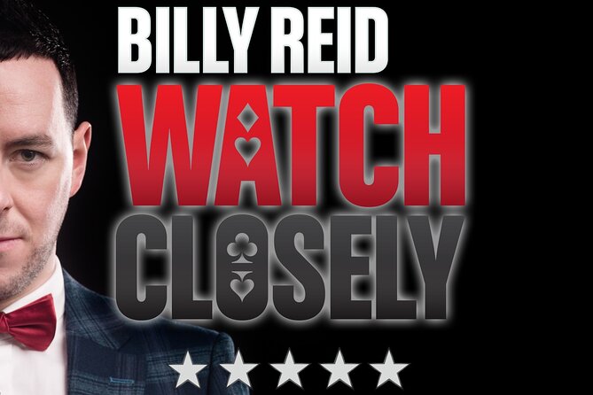 Watch Closely - An Evening of Magic - Key points to know before you book